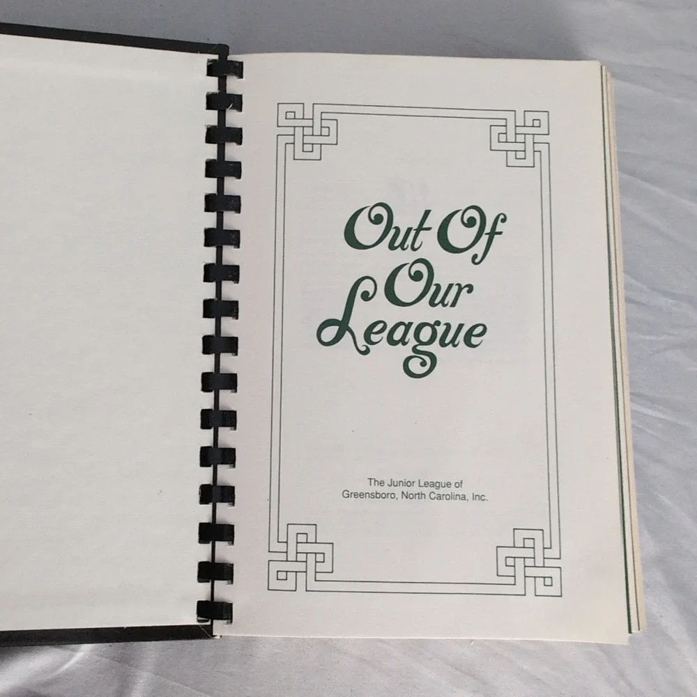 Out Of Our League Junior League Of Greensboro North‎ Carolina Cookbook